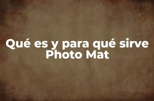 Aplicaciones de Photo Mat en el marketing digital