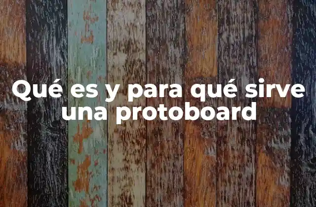 Qué es y para Qué Sirve una Protoboard