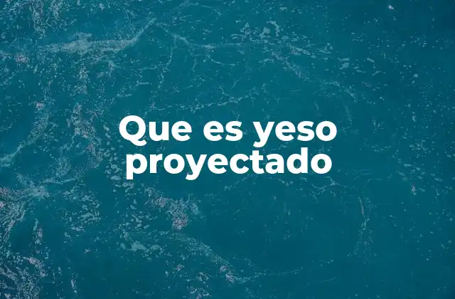 Aplicaciones del yeso proyectado en la construcción