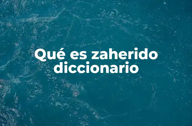 Qué es Zaherido Diccionario 2 El impacto emocional de estar zaherido