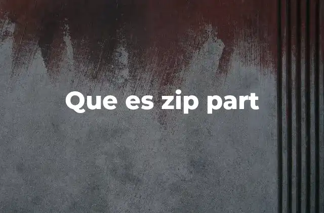 Cómo se utilizan las partes ZIP en la práctica