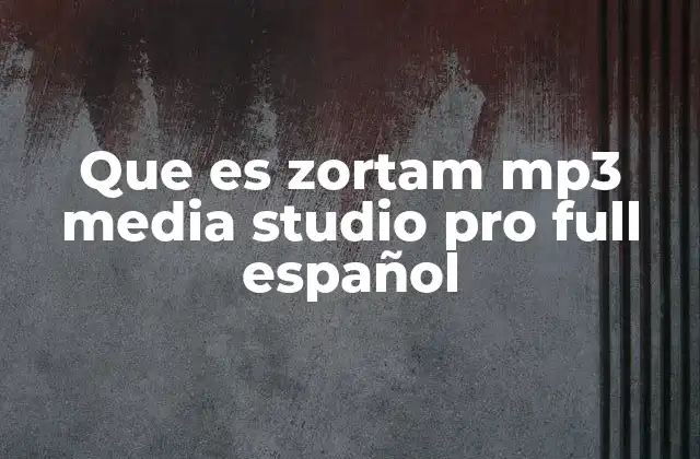 Que es Zortam Mp3 Media Studio Pro Full Español