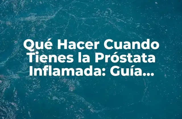 Síntomas de la Prostatitis - ¿Cuáles son los Signos de la Inflamación de la Próstata?