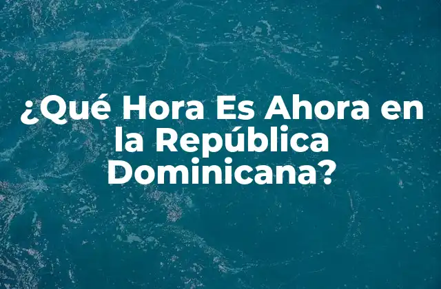 Zona Horaria de la República Dominicana