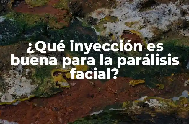 ¿qué Inyección es Buena para la Parálisis Facial?