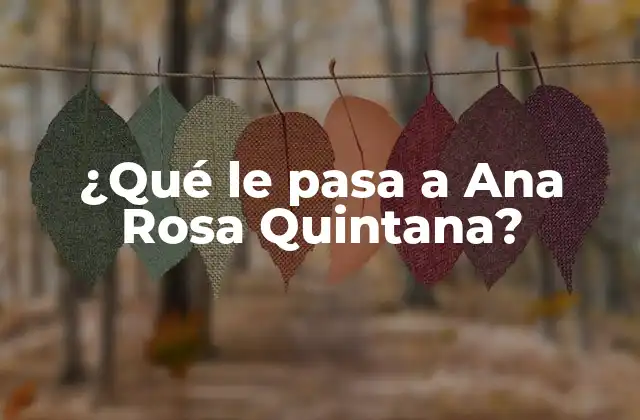 ¿qué Le Pasa a Ana Rosa Quintana?