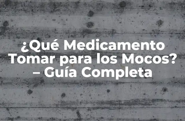 ¿qué Medicamento Tomar para los Mocos? - Guía Completa 2 Causas de la Producción Excesiva de Mocos