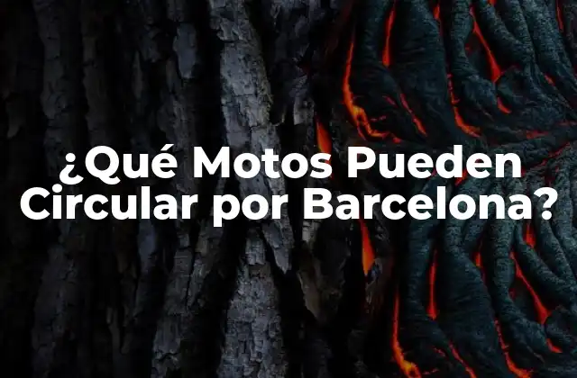 ¿qué Motos Pueden Circular por Barcelona?