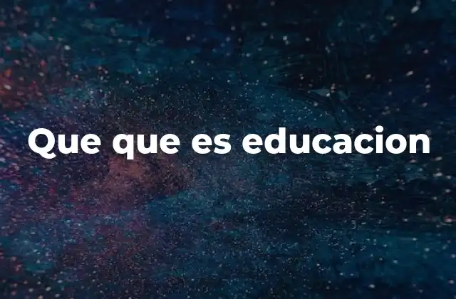 El rol de la educación en la formación del individuo