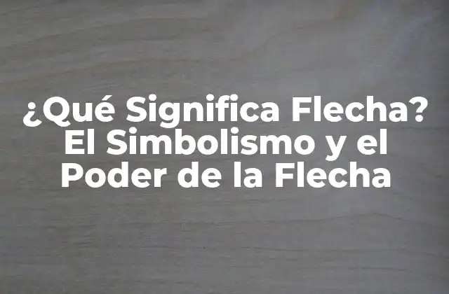 La Flecha en la Mitología y la Religión