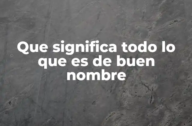 El valor de la reputación en el lenguaje popular