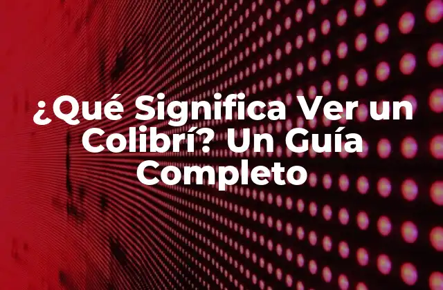 Características del Colibrí