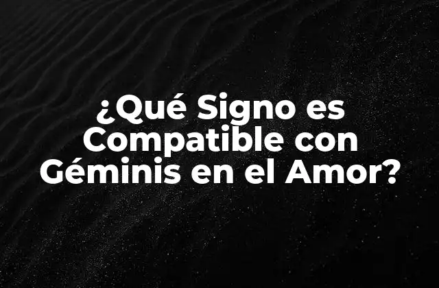 Características de Géminis en el Amor