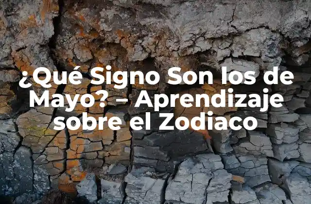 Los Signos del Zodiaco en el Mes de Mayo