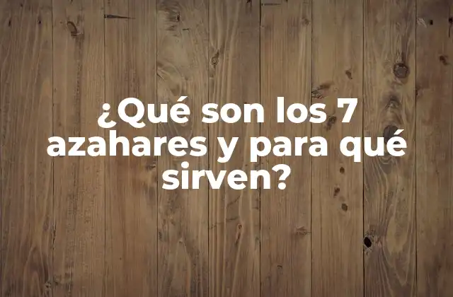 ¿Cuáles son los 7 azahares y cómo se combinan?