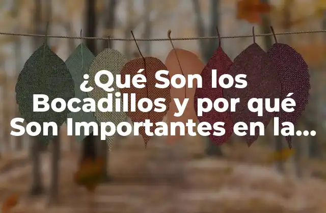 ¿qué Son los Bocadillos y por Qué Son Importantes en la Dieta?