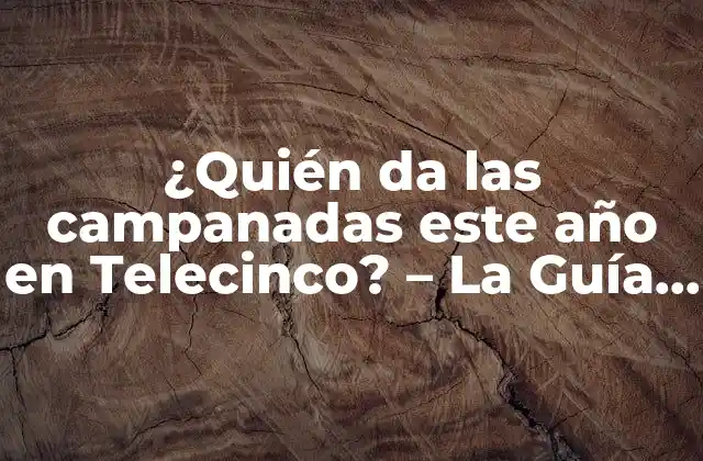 La Historia de las Campanadas en Telecinco