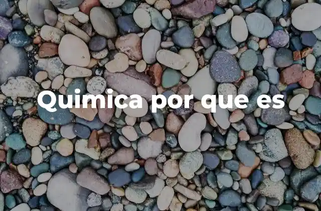 La química como motor del desarrollo tecnológico