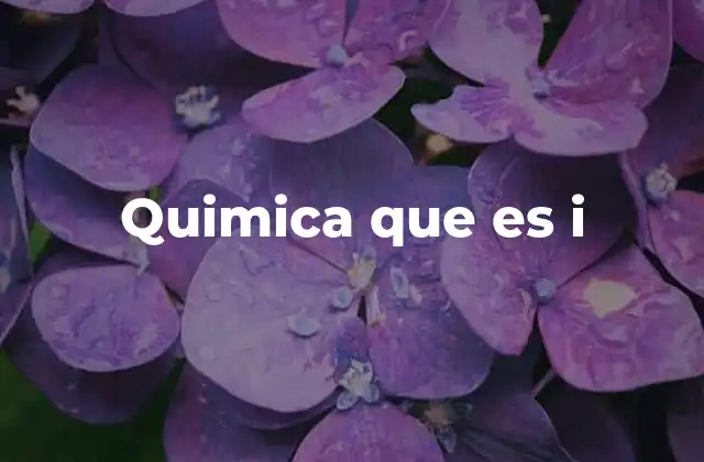 Quimica que es I