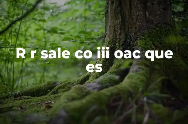 R R Sale Co Iii Oac que es