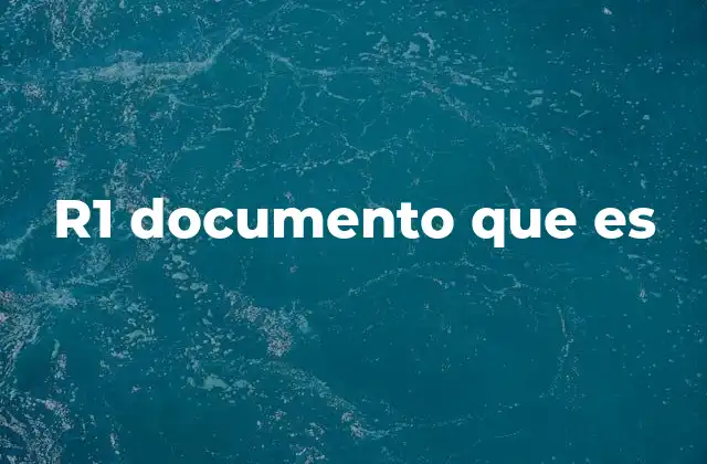 R1 Documento que es