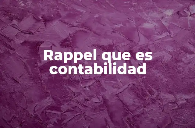 Rappel que es Contabilidad