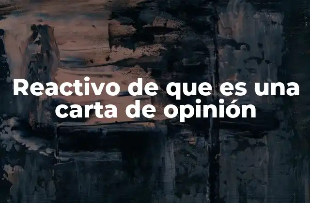Reactivo de que es una Carta de Opinión 2 La importancia de la expresión ciudadana en la sociedad