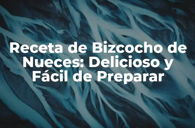 Receta de Bizcocho de Nueces: Delicioso y Fácil de Preparar 2 Orígenes del Bizcocho de Nueces