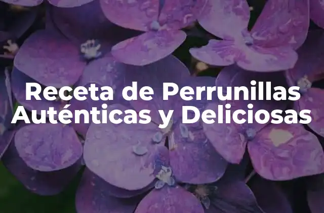 Receta de Perrunillas Auténticas y Deliciosas