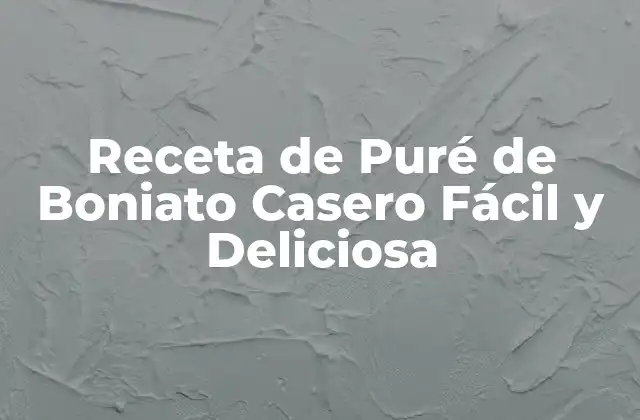 Receta de Puré de Boniato Casero Fácil y Deliciosa