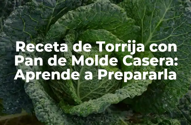 Receta de Torrija con Pan de Molde Casera: Aprende a Prepararla