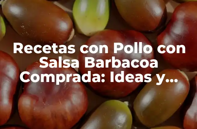 Ventajas de utilizar Salsa Barbacoa Comprada