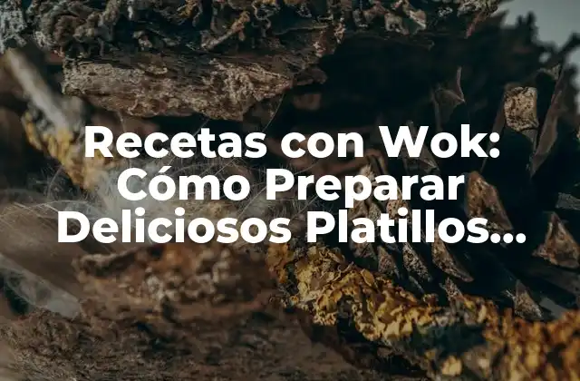 Ventajas de Cocinar con un Wok