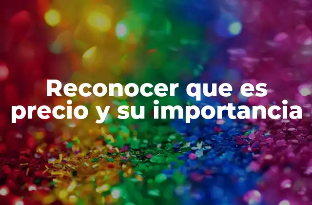 Reconocer que es Precio y Su Importancia