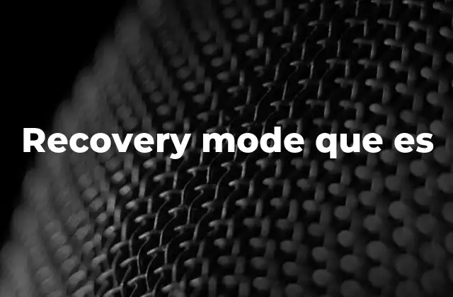 Recovery Mode que es