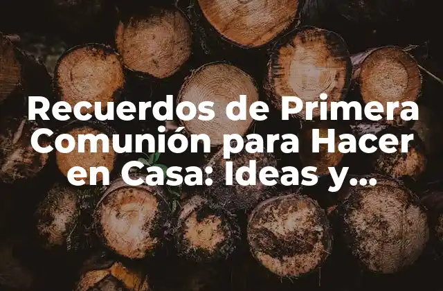 Recuerdos de Primera Comunión para Hacer en Casa: Ideas y Proyectos Diy 2 ¿Por qué son importantes los recuerdos de Primera Comunión?