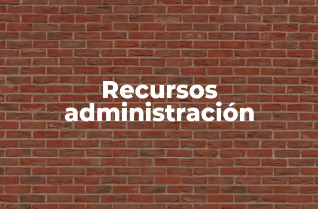 Recursos Administración