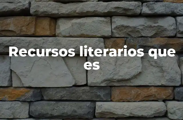 Recursos Literarios que es