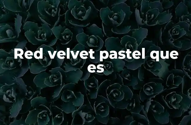 Red Velvet Pastel que es