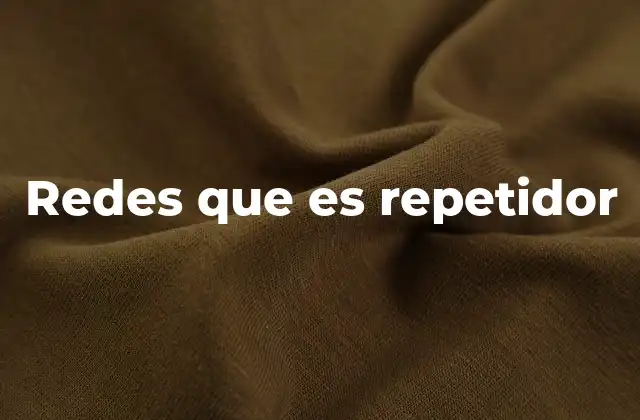 Redes que es Repetidor