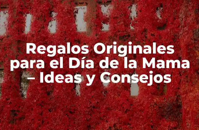 ¿Cuál es el Significado del Día de la Mama?