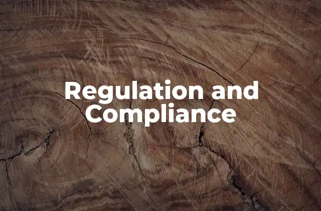 Regulation And Compliance