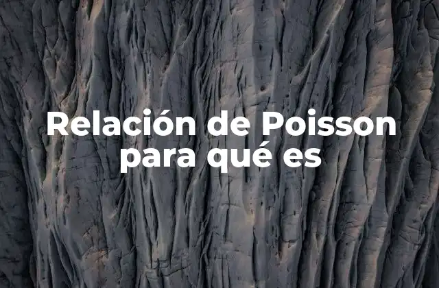 Relación de Poisson para Qué es 2 Importancia de la relación de Poisson en el diseño de estructuras