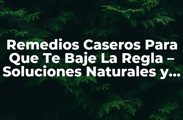 Remedios Caseros para que Te Baje la Regla - Soluciones Naturales y Efectivas 2 ¿Cuáles son las Causas del Retraso Menstrual?