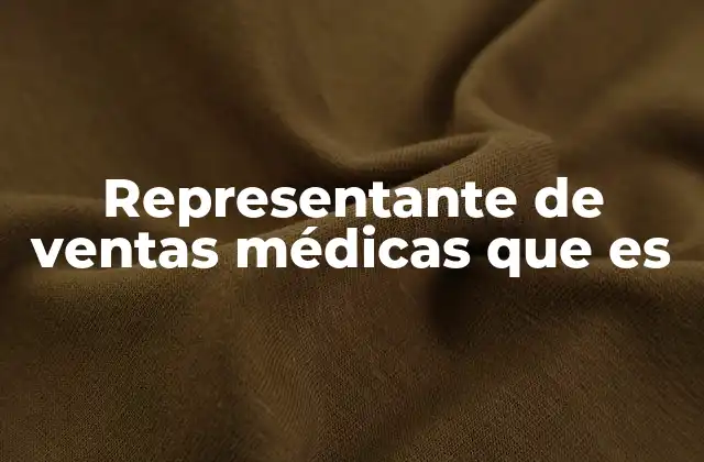 Representante de Ventas Médicas que es 2 El rol del profesional en el ecosistema de la salud
