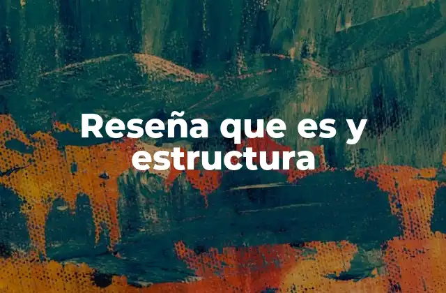 Reseña que es y Estructura 2 La importancia de la reseña en la crítica cultural