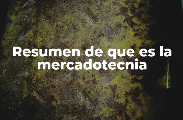 Resumen de que es la Mercadotecnia