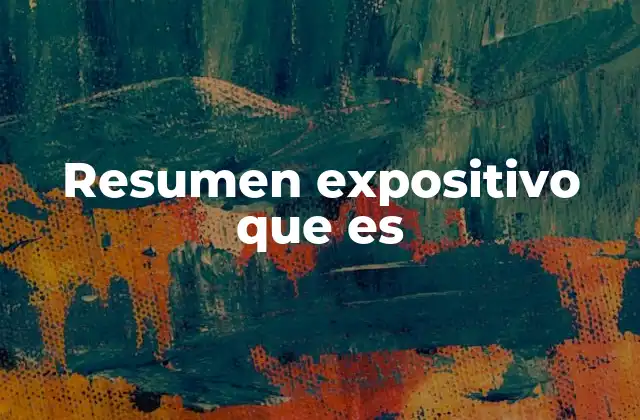 Resumen Expositivo que es 2 La importancia del resumen en la comprensión lectora