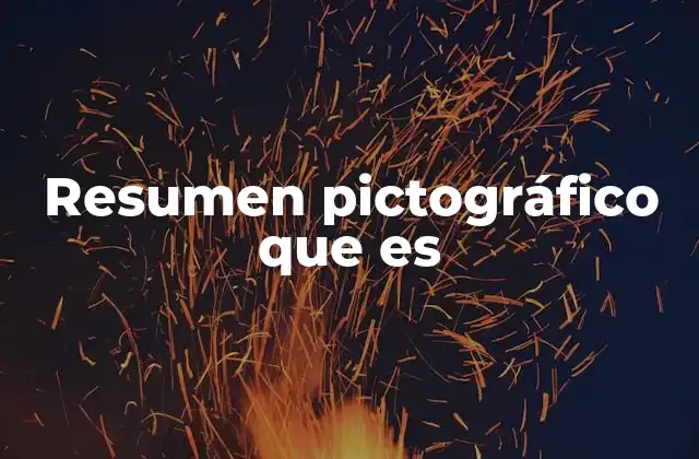 Resumen Pictográfico que es