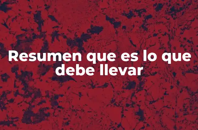 La importancia de los resúmenes en la comunicación eficiente